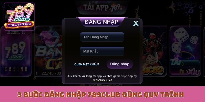 3 bước đăng nhập 789Club đúng quy trình