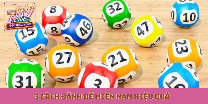 3 cách đánh đề miền Nam hiệu quả