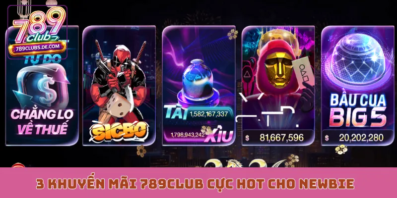 3 khuyến mãi 789Club cực hot cho newbie