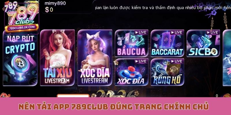 Nên tải app 789Club đúng trang chính chủ
