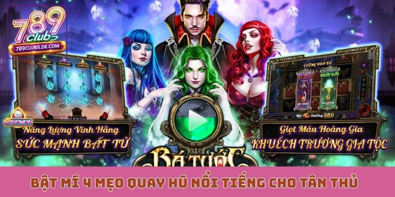 Bật mí 4 mẹo quay hũ nổi tiếng cho tân thủ