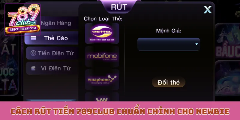 Cách rút tiền 789Club chuẩn chỉnh cho newbie
