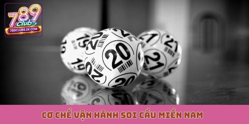 Cơ chế vận hành soi cầu miền Nam