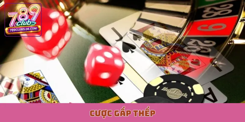 Cược Gấp Thếp