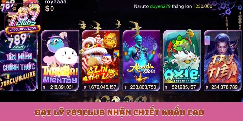 Đại lý 789Club nhận chiết khấu cao