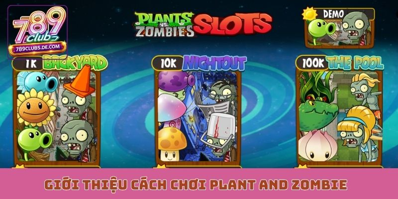 Giới thiệu cách chơi Plant and Zombie