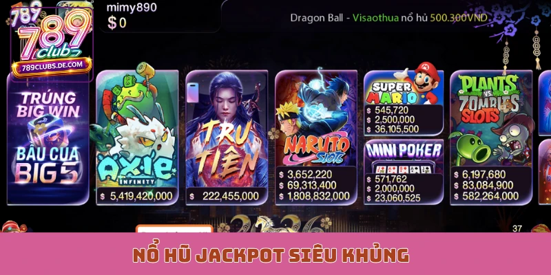 Nổ hũ jackpot siêu khủng