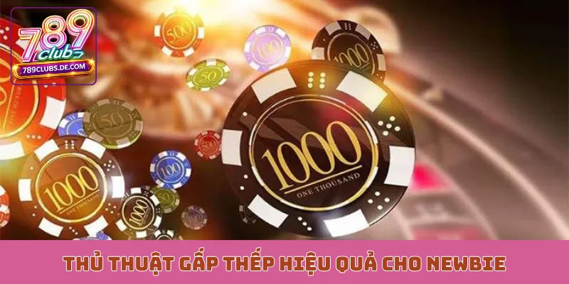 Thủ thuật gấp thếp hiệu quả cho newbie