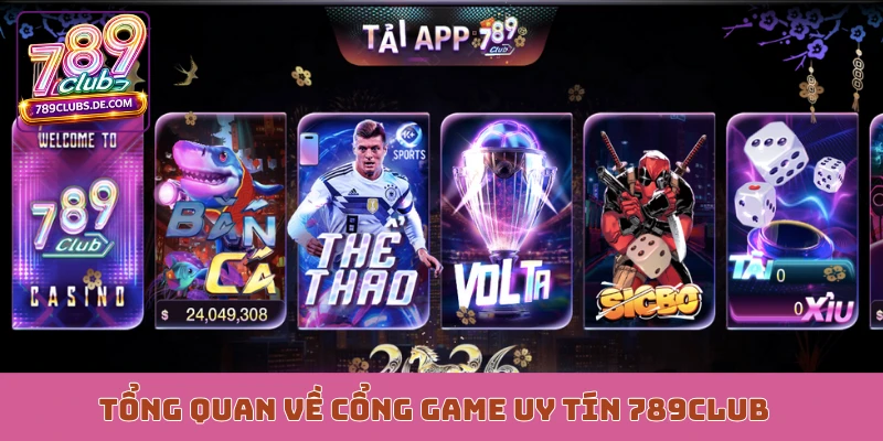 Tổng quan về cổng game uy tín 789Club